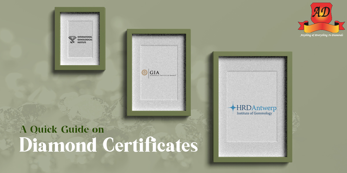 Diamond Certificates- A Quick Guide on IGI, GIA & HRD